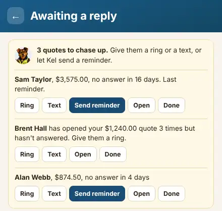 Kel showing three quotes to chase up, with Ring, Text and Send reminder buttons